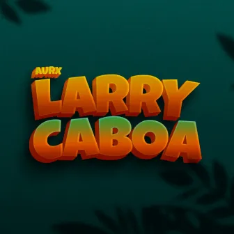 Larry Caboa by Aurx