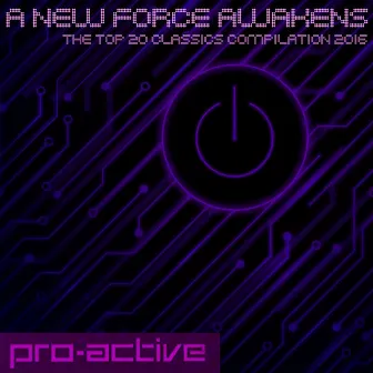 A New Force Awakens (The Top 20 Classics Compilation 2016) by Pro Active