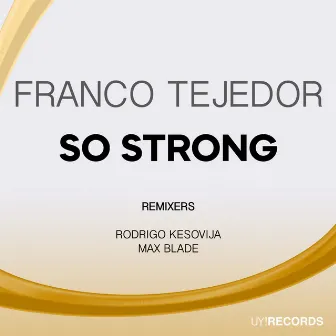 So Strong by Franco Tejedor