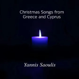 Christmas Songs from Greece and Cyprus by Yannis Saoulis