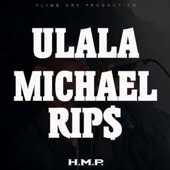 U LA LA by Michael RIP$