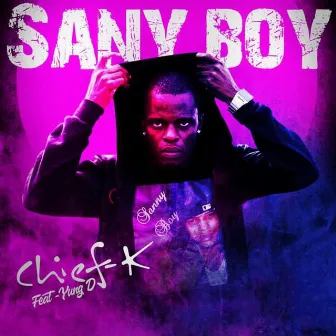 Sany Boy by Chief-K