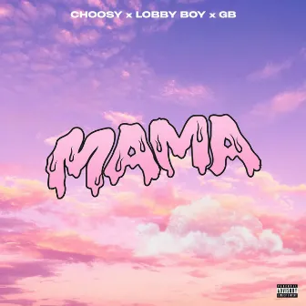 Mama by Choosy