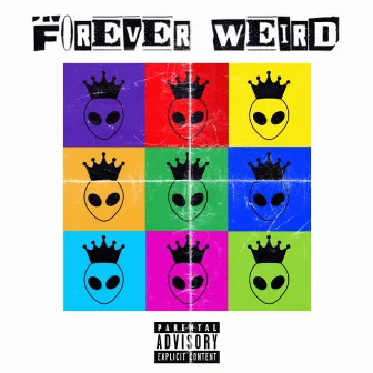 Forever Weird by DC King