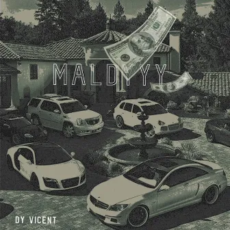 MALDYYY by Dy Vicent