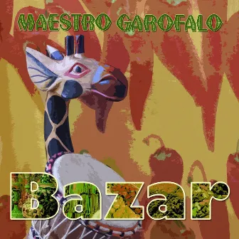 Bazar by Maestro Garofalo