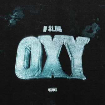 OXY by V Slug