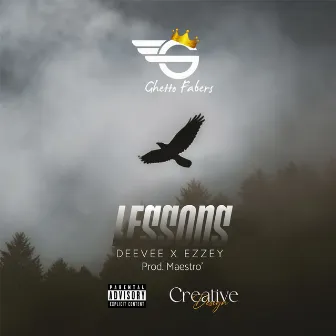 Lessons (feat. Deevee, Ezzey) by Ghetto Fabers