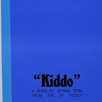 Kiddo by Spring Term