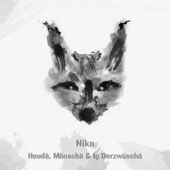 Heudä, Mönschä & Ig Derzwüschä by Nikn