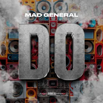 Do by Mad General