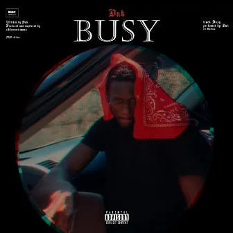 Busy by Duk