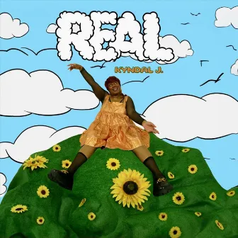 REAL by Kyndal J.