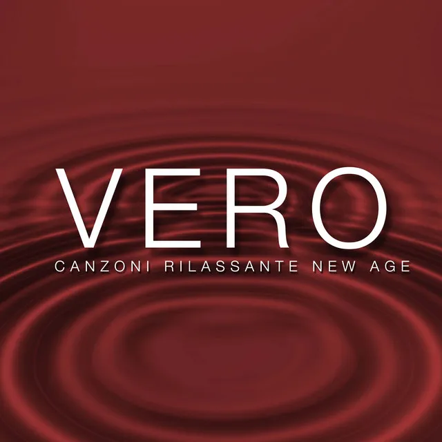 Vero - Un Mix delle Migliori Canzoni Rilassante New Age