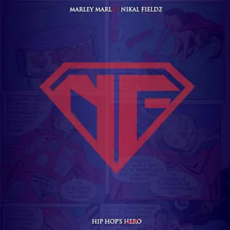 Hip Hops Hero by Nikal Fieldz