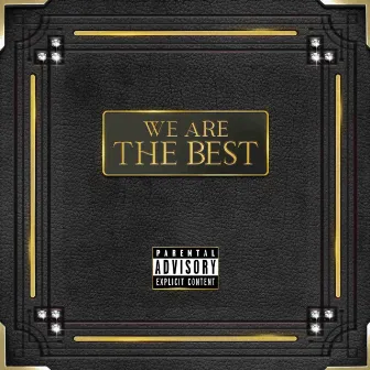 We Are The Best by BSK