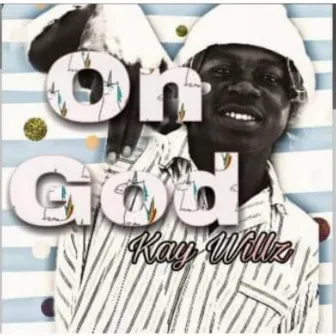 On God by Kay Willz