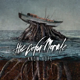 Know Hope by The Color Morale