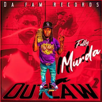 OutLaw 2 by Fully Murda