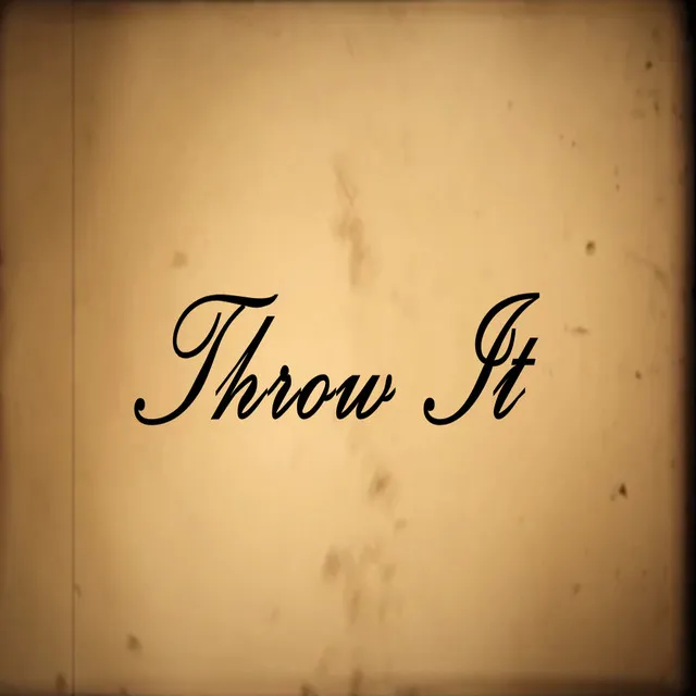 Throw It