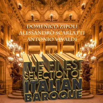 Domenico Zipoli, Alessandro Scarlatti, Antonio Vivaldi: The Finest Selection of Italian Baroque by Victoria de los Ángeles