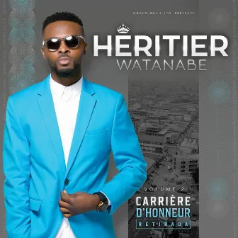 Carrière d'Honneur - Retirada, Vol. 2 by Héritier Wata