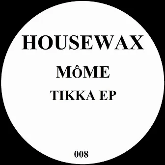 Tikka Ep by Mome