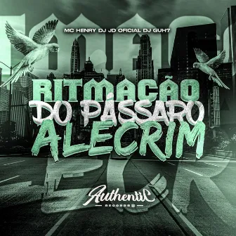 Ritmação do Pássaro Alecrim by Mc Henry