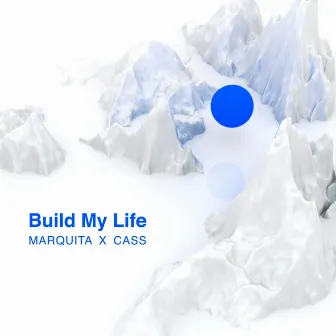 Build My Life by Marquita Anthony