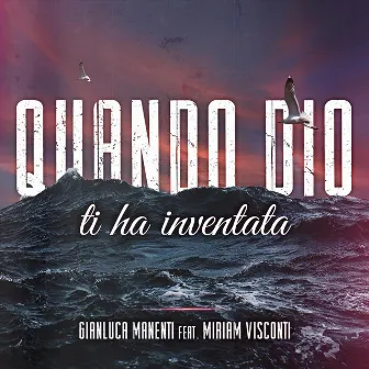 Quando Dio ti ha inventata (Acoustic) by Gianluca Manenti