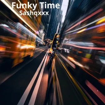 Funky Time by Sashqxxx