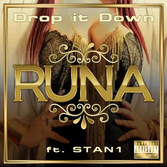 Drop It Down (feat. Stan1) by Runa