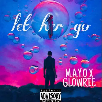 Let Her Go by Mayor of jos