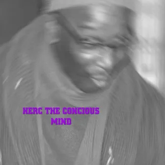 The Concious Mind - Single by Herc