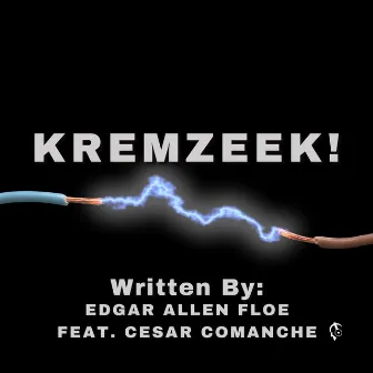 KREMZEEK! by Edgar Allen Floe