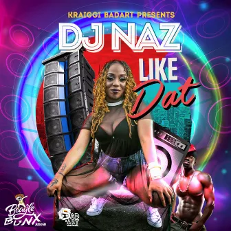 Like Dat by KraiGGi BaDArT