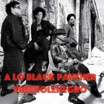 A lo Black Panther by Free Hole Negro