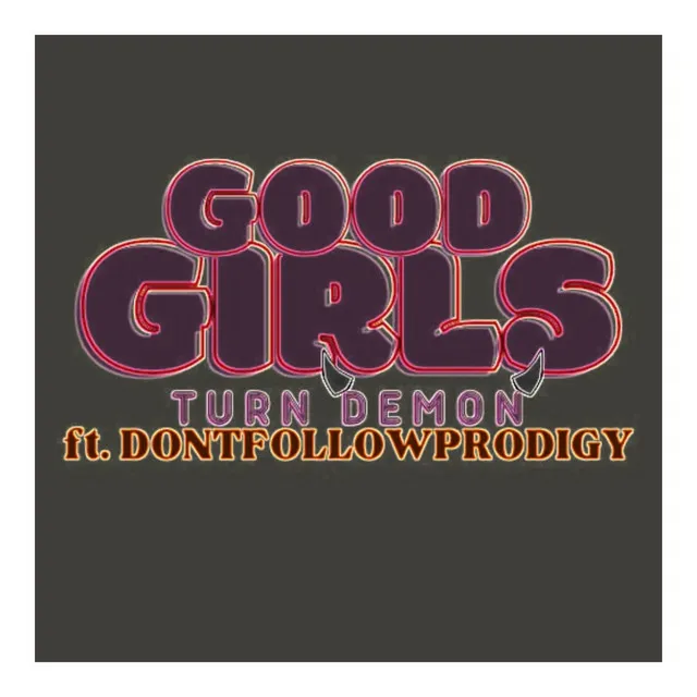 Good Girls Turn Demon