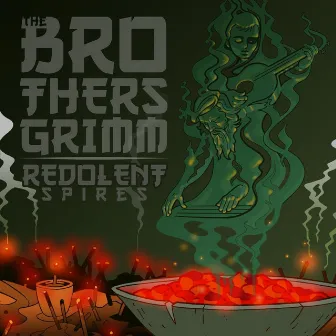 Redolent Spires by The Brothers Grimm