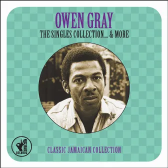 The Singles Collection... & More by Owen Gray