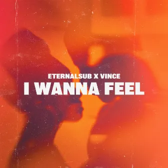 I Wanna Feel by EternalSub