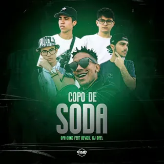 Copo de Soda by OPA Gang