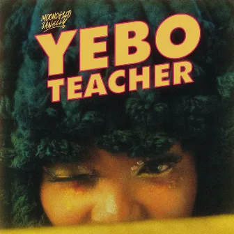 Yebo Teacher by Moonchild Sanelly