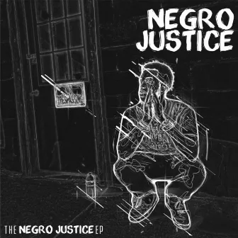 The Negro Justice by Negro Justice