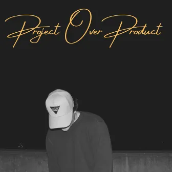 Project Over Product by Peair