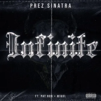 Infinite by Prez Sinatra