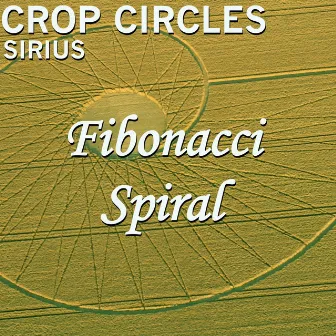 Crop Circles: Fibonacci Spiral by Sirius