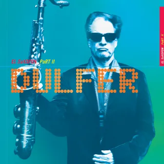 El Saxofon Part 2 by Hans Dulfer