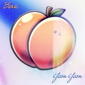 Yam Yam 🍑 by BIRE