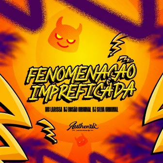 Fenomenação Impreficada by DJ Silva Original